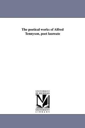 The Poetical Works of Alfred Tennyson, Poet Laureate image number 0