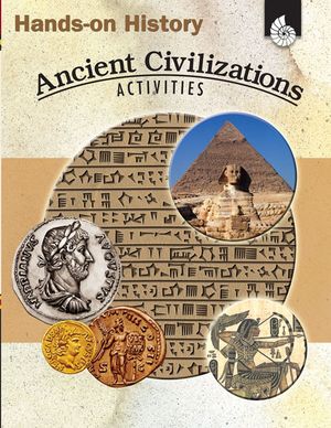 Hands-On History: Ancient Civilizations Activities: Ancient Civilizations Activities image number 0