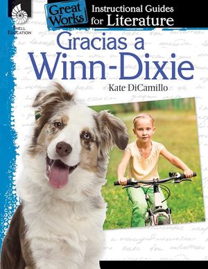 Gracias a Winn-Dixie (Because of Winn-Dixie): An Instructional Guide for Literature: An Instructional Guide for Literature image number 0