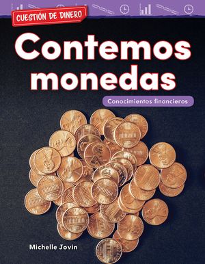 Cuesti&oacute;n de Dinero: Contemos Monedas: Conocimientos Financieros (Money Matters: Counting Coins: Financial Literacy) image number 0