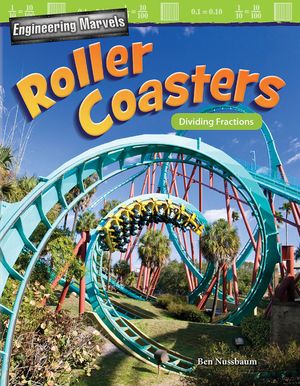 Engineering Marvels: Roller Coasters: Dividing Fractions image number 0