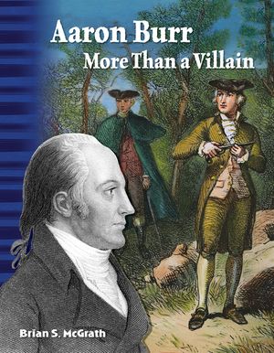 Aaron Burr: More Than a Villain image number 0