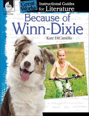 Because of Winn-Dixie: An Instructional Guide for Literature: An Instructional Guide for Literature image number 0