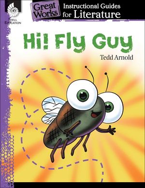Hi! Fly Guy: An Instructional Guide for Literature: An Instructional Guide for Literature image number 0