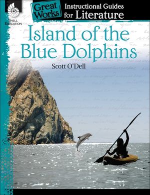 Island of the Blue Dolphins: An Instructional Guide for Literature: An Instructional Guide for Literature image number 0