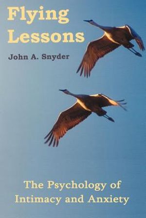 Flying Lessons: The Psychology of Intimacy and Anxiety image number 0