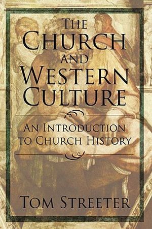 The Church and Western Culture: An Introduction to Church History image number 0
