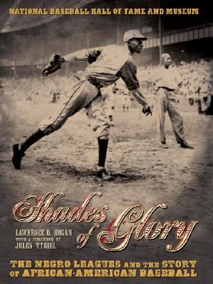 Shades of Glory: The Negro Leagues & the Story of African-American Baseball image number 0