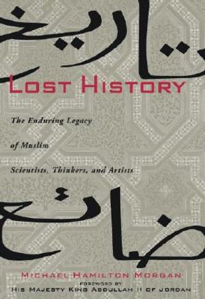 Lost History: The Enduring Legacy of Muslim Scientists, Thinkers, and Artists image number 0