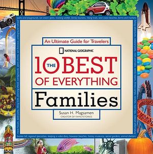 The 10 Best of Everything Families: An Ultimate Guide for Travelers image number 0