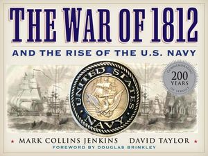 The War of 1812 and the Rise of the U.S. Navy image number 0