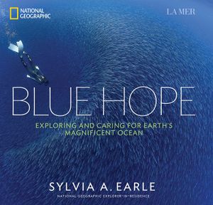 Blue Hope: Exploring and Caring for Earth's Magnificent Ocean image number 0