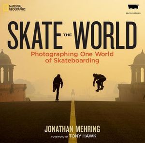 Skate the World: Photographing One World of Skateboarding image number 0