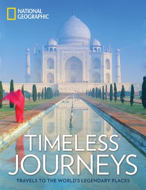 Timeless Journeys: Travels to the World's Legendary Places image number 0
