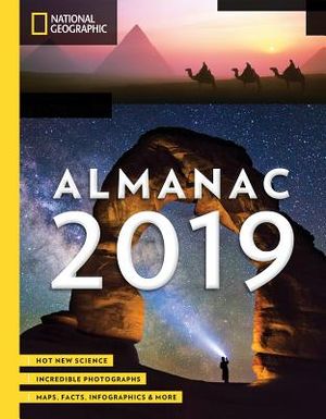 National Geographic Almanac 2019: Hot New Science - Incredible Photographs - Maps, Facts, Infographics & More image number 0