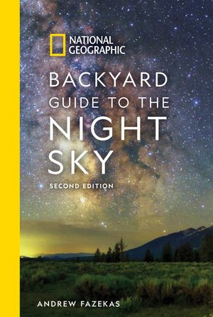 National Geographic Backyard Guide to the Night Sky, 2nd Edition image number 0