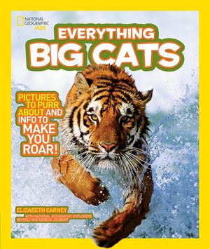 National Geographic Kids Everything Big Cats image number 0