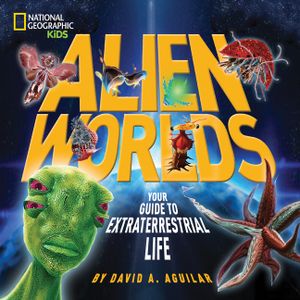 Alien Worlds: Your Guide to Extraterrestrial Life image number 0