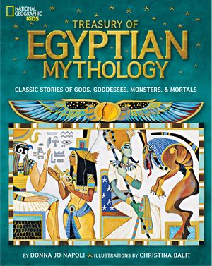 Treasury of Egyptian Mythology: Classic Stories of Gods, Goddesses, Monsters & Mortals image number 0