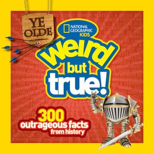 Ye Olde Weird But True: 300 Outrageous Facts from History image number 0