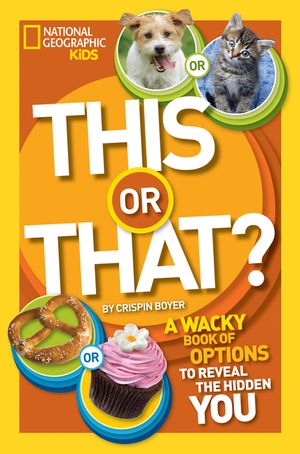This or That?: The Wacky Book of Choices to Reveal the Hidden You image number 0