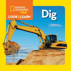 National Geographic Kids Look and Learn: Dig image number 0