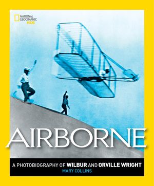 Airborne: A Photobiography of Wilbur and Orville Wright image number 0