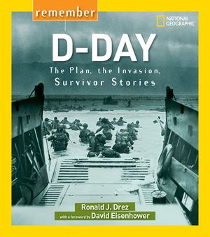 Remember D-Day: The Plan, the Invasion, Survivor Stories image number 0