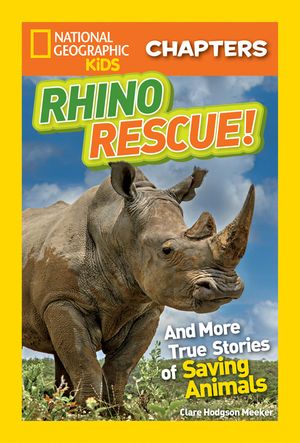 Rhino Rescue: And More True Stories of Saving Animals image number 0