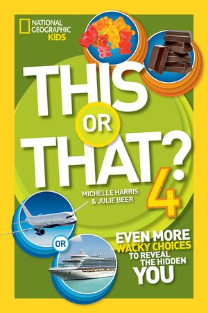 This or That 4: Even More Wacky Choices to Reveal the Hidden You image number 0