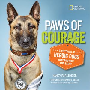 Paws of Courage: True Tales of Heroic Dogs That Protect and Serve image number 0