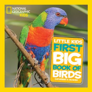 National Geographic Little Kids First Big Book of Birds image number 0
