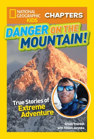Danger on the Mountain: True Stories of Extreme Adventures! image number 0
