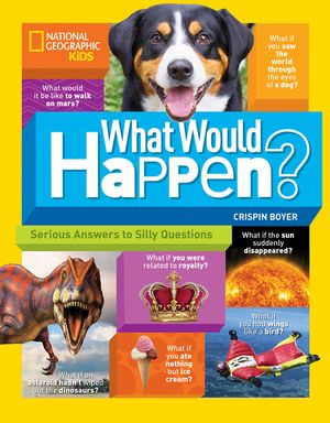 What Would Happen?: Serious Answers to Silly Questions image number 0