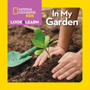 National Geographic Kids Look and Learn: In My Garden image number 0