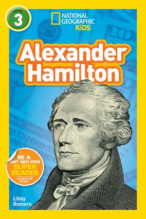 National Geographic Kids Readers: Alexander Hamilton (L3) image number 0