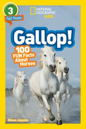 National Geographic Readers: Gallop! 100 Fun Facts about Horses (L3) image number 0