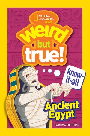 Weird But True Know-It-All: Ancient Egypt image number 0