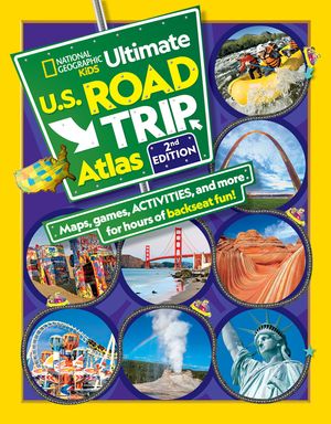 National Geographic Kids Ultimate U.S. Road Trip Atlas, 2nd Edition image number 0