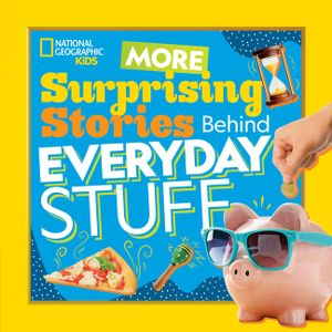 More Surprising Stories Behind Everyday Stuff image number 0