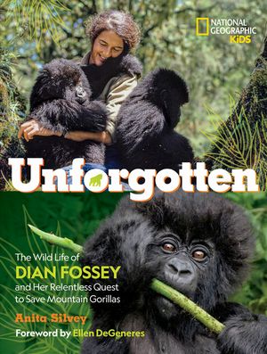 Unforgotten: The Wild Life of Dian Fossey and Her Relentless Quest to Save Mountain Gorillas image number 0