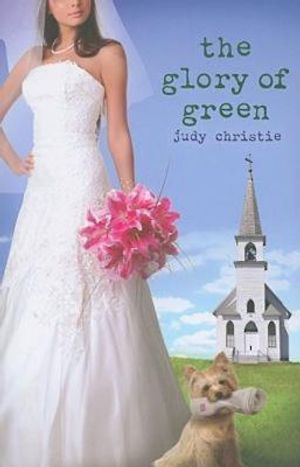 The Glory of Green: Gone to Green Series - Book 3 image number 0