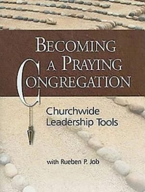 Becoming a Praying Congregation with DVD: Churchwide Leadership Tools [With DVD ROM] image number 0