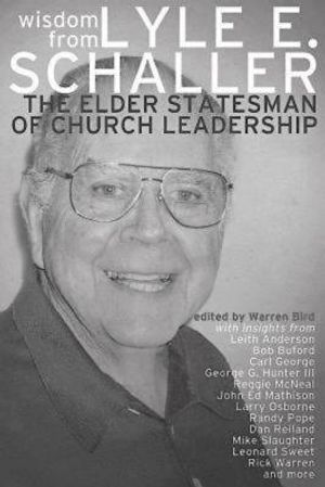 Wisdom from Lyle E. Schaller: The Elder Statesman of Church Leadership image number 0