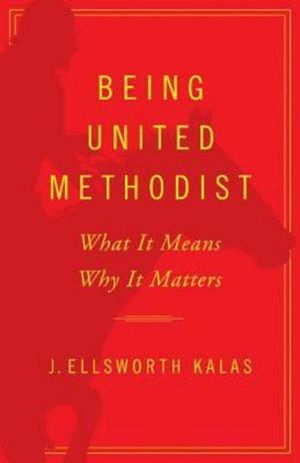 Being United Methodist: What It Means, Why It Matters image number 0