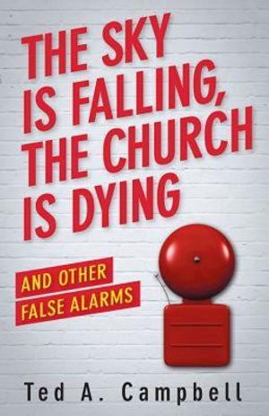 The Sky Is Falling, the Church Is Dying, and Other False Alarms image number 0