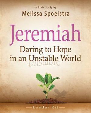 Jeremiah, Bible Study Leader Kit: Daring to Hope in an Unstable World [With DVD] image number 0
