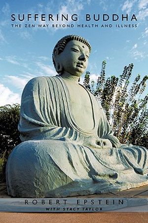 Suffering Buddha: The Zen Way Beyond Health and Illness image number 0