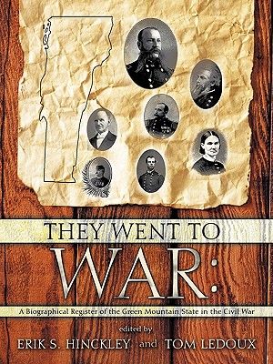 They Went to War: A Biographical Register of the Green Mountain State in the Civil War image number 0