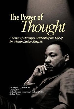 The Power of Thought: A Series of Messages Celebrating the Life of Dr. Martin Luther King, Jr. image number 0